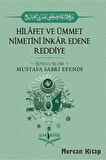 Hilafet Ve Ümmet Nimetini Inkar Edene Reddiye