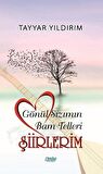 Gönül Sızımın Bam Telleri Şiirlerim