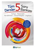 5. Sınıf Tüm Dersler Soru Bankası