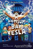 Komşum Bay Tesla