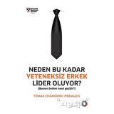 Neden Bu Kadar Yeteneksiz Erkek Lider Oluyor?