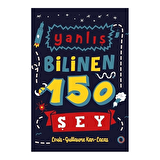 Yanlış Bilinen 150 Şey