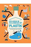 Plastik - Kullansak Mı Kullanmasak Mı?