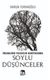 İnsanlığın Yalnızlık Haritasında Soylu Düşünceler