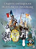 Tarihte Enteresan Olaylar ve İnsanlar