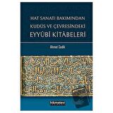 Hat Sanatı Bakımından Kudüs ve Çevresindeki Eyyubi Kitabeleri
