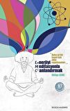 Enerjiyi Meditasyonla Canlandırmak (E=MC2)