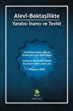 Alevi-Bektaşilikte Yaratıcı İnancı Ve Tevhit