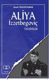 Aliya İzzetbegoviç / Tavsiyeler / Yusuf Yavuzyılmaz
