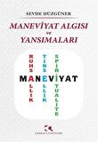 Maneviyat Algısı ve Yansımaları
