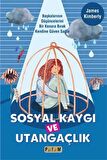 Sosyal Kaygı ve Utangaçlık