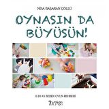 Oynasın Da Büyüsün!