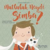 Mutluluk Neydi Simba? - Çocukça Felsefe Serisi 3