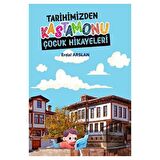 Tarihimizden Kastamonu Çocuk Hikayeleri