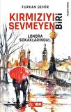 Kırmızıyı Sevmeyen Biri