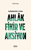 Sabahattin Zaim: AHLAK, FİKİR VE AKSİYON