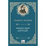 Barnaby Rudge A Tale Of The Riots Of Eighty