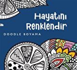 Hayatını Renklendir (Doodle Boyama) / Kolektif