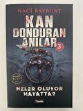 Kan Donduran Anılar 3