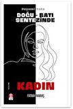 Peyami Safa - Doğu Batı Sentezinde Kadın