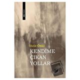 Kendime Çıkan Yollar