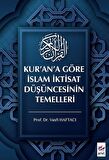 Kur’an’a Göre İslam İktisat Düşüncesinin Temelleri