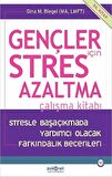 Gençler için Stres Azaltma Çalışma Kitabı / Stresle Başaçıkmada Yardımcı Olacak Farkındalık Becerileri