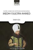Sultan 1. Ahmed İçin Tertip Edilen Şiir Mecmuası: Medh‐i Sultan Ahmed