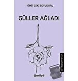 Güller Ağladı