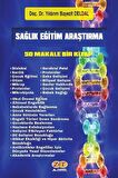 Sağlık Eğitim Araştırma 50 Makale Bir Kitap