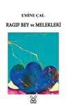 Ragıp Bey ve Melekleri