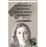 Tomris Uyar'ın Öykülerinin Tematik Açıdan İncelenmesi