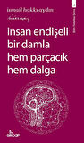 İnsan Endişeli Bir Damla Hem Parçacık Hem Dalga