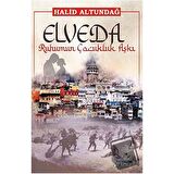 Elveda Ruhumun Çocukluk Aşkı