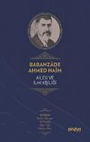 Babanzade Ahmed Naim Ailesi ve İlmi Kişiliği (Ciltli)