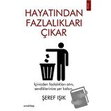 Hayatından Fazlalıkları Çıkar