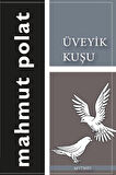 Üveyik Kuşu / Mahmut Polat