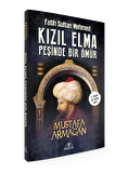 Kızıl Elma Peşinde Bir Ömür - Fatih Sultan Mehmed