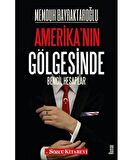 Amerika'nın Gölgesinde