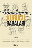 Liberalizmin Kurucu Babaları / Kolektif