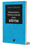 Beklentilerin Tersine Çıktığı Alan Eğitim