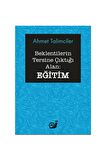 Beklentilerin Tersine Çıktığı Alan: Eğitim