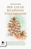 Her Çocuk Kendisinin Öğretmenidir
