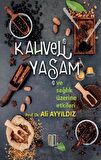 Kahveli Yaşam ve Sağlık Üzerine Etkileri