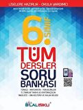 6. Sınıf Tüm Dersler Soru Bankası