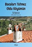 Bacaları Tütmez Oldu Köyümün