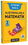 Sıfırdan Başla Alıştırmalarla Matematik 2. Kitap Soru Bankası Şenol Hoca