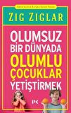 Olumsuz Bir Dünyada Olumlu Çocuklar Yetiştirmek