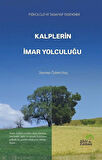 Kalplerin İmar Yolculuğu / Zeynep Özlem Uluç