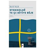 Stokholme Te Çı Ditiye Beje